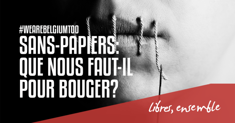 Carte blanche. Sans-papiers: que nous faut-il pour bouger?