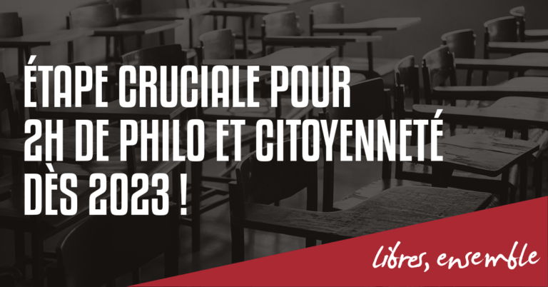 Étape cruciale pour 2h de philo et citoyenneté dès 2023 !
