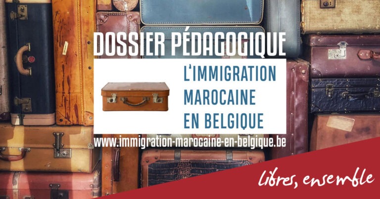 Immigration marocaine en Belgique: un nouveau dossier pédagogique pour dépasser les simplismes et briser les préjugés