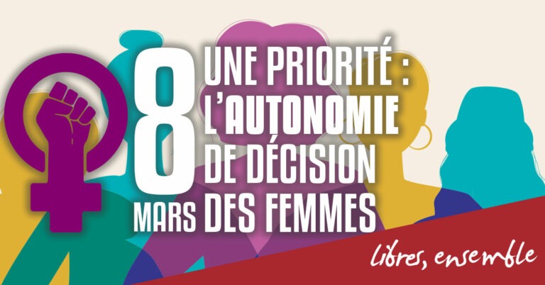 8 mars · Une priorité: l’autonomie de décision des femmes