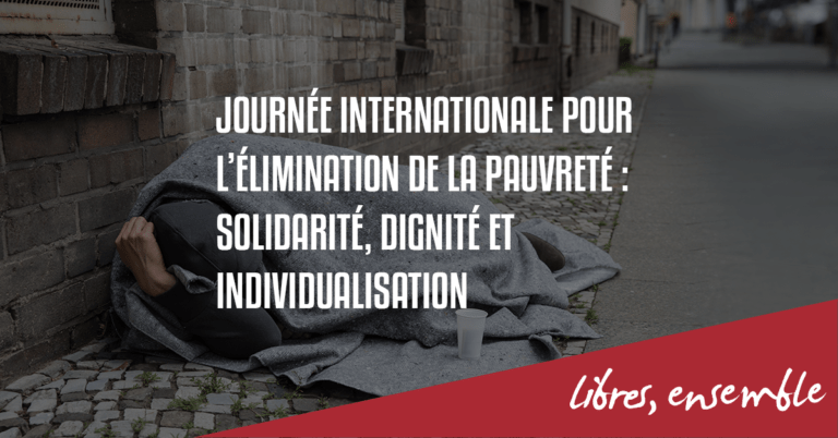 Journée internationale de l’élimination de la pauvreté: solidarité, dignité et individualisation