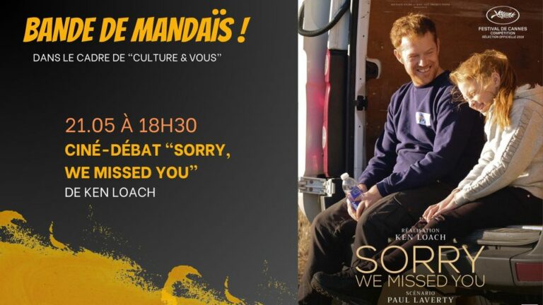 Ciné-débat « Sorry, we missed you »/ Culturez-vous « Bande de mandaïs »