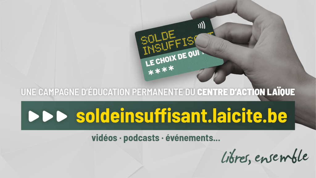Campagne d&rsquo;éducation permanente « Solde insuffisant : le choix de qui ? »