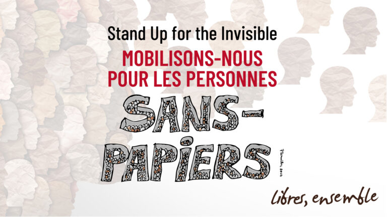 Stand Up for Invisible. Mobilisions-nous pour les sans-papiers