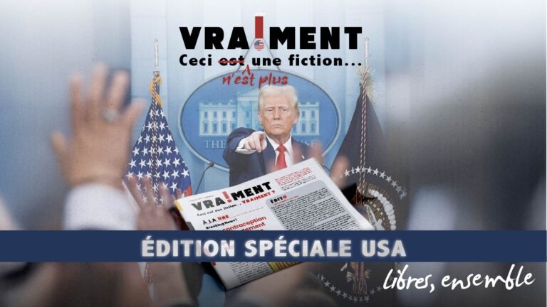 Edition spéciale USA du journal « Vraiment! » : « Ceci n&rsquo;est plus une fiction »