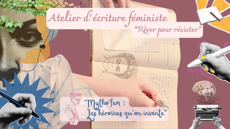 Atelier d&rsquo;écriture féministe « Mytho&rsquo;Fem : les héroïnes qu&rsquo;on invente »