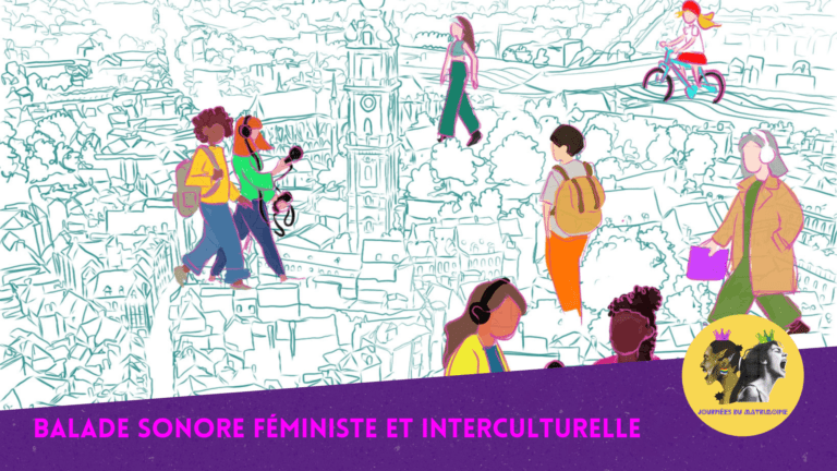 3ème édition Journées du Matrimoine – Balade sonore « Féministe et interculturelle »