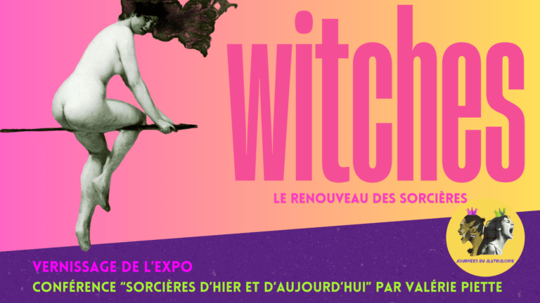3ème édition Journées du Matrimoine – Soirée d’ouverture « Witches – Le renouveau des sorcières / Vernissage et conférence