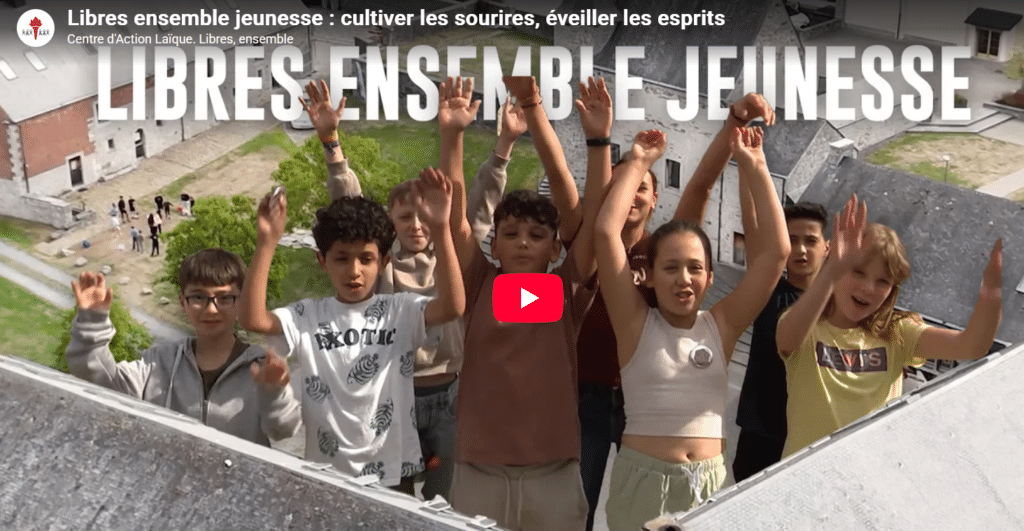 Reportage – Libres ensemble jeunesse: cultiver les sourires, éveiller les esprits